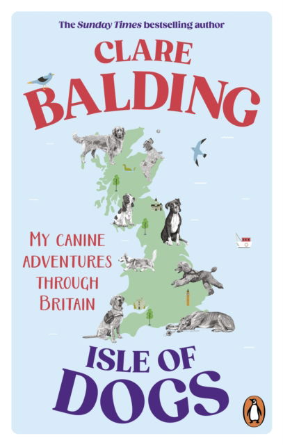 Clare Balding · Isle of Dogs: My canine adventures through Britain (Paperback Book) (2024)