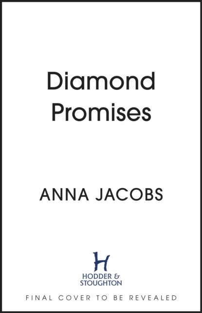 Cover for Anna Jacobs · Diamond Promises: Book 3 in a brand new series by beloved author Anna Jacobs (Hardcover bog) (2023)