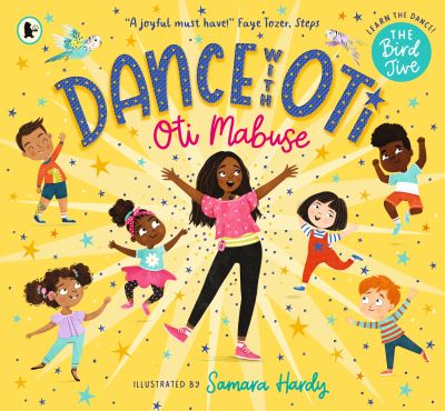 Dance with Oti: The Bird Jive - Dance with Oti - Oti Mabuse - Kirjat - Walker Books Ltd - 9781529504415 - torstai 7. huhtikuuta 2022