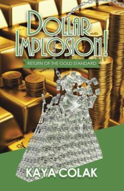 Cover for Kaya Colak · Dollar Implosion! (Paperback Book) (2019)