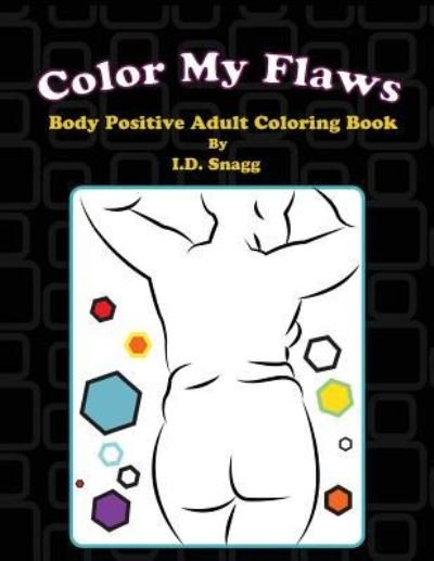 Cover for I D Snagg · Color My Flaws (Paperback Book) (2016)