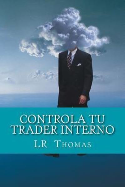 Cover for L R Thomas · Controla Tu Trader Interno (Pocketbok) (2016)