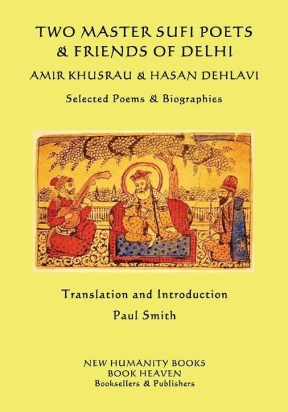 Cover for Hasan Dehlavi · Two Master Sufi Poets &amp; Friends of Delhi -Amir Khusrau &amp; Hasan Dehlavi (Paperback Book) (2016)