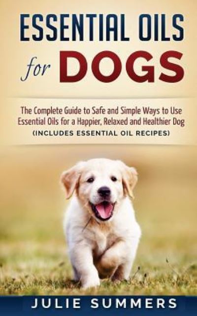 Cover for Julie Summers · Essential Oils for Dogs (Paperback Book) (2016)