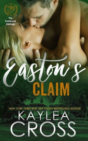 Cover for Kaylea Cross · Easton's Claim (Paperback Book) (2016)
