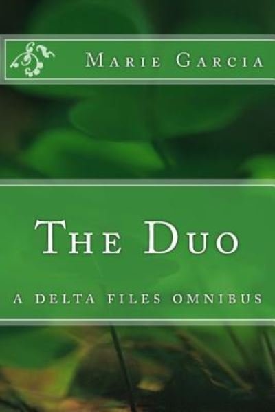 The Duo - Marie Garcia - Books - Createspace Independent Publishing Platf - 9781539561415 - March 30, 2017