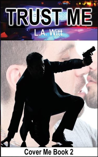 Trust Me - L A Witt - Books - Createspace Independent Publishing Platf - 9781541074415 - December 12, 2016