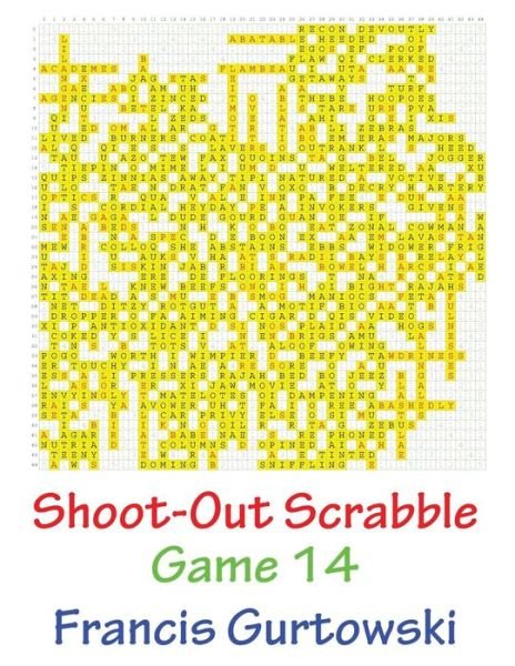 Shoot-Out Scrabble Game 14 - Mr Francis Gurtowski - Books - CreateSpace Independent Publishing Platf - 9781541087415 - December 15, 2016
