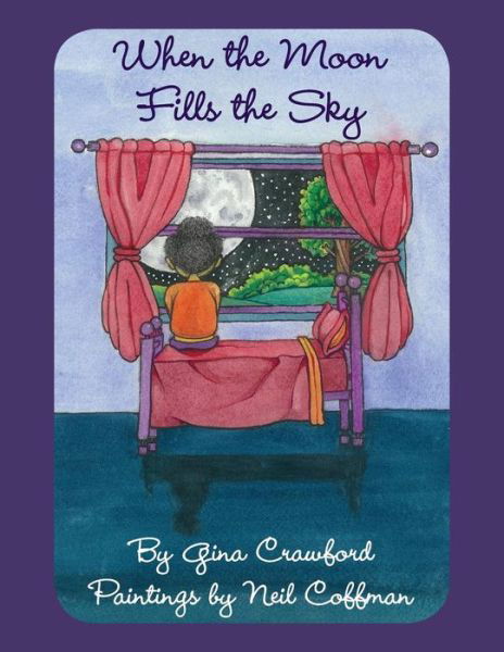 Cover for Gina Crawford · When the Moon Fills the Sky (Pocketbok) (2017)