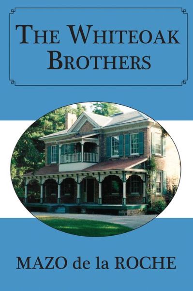 Cover for Mazo De La Roche · The Whiteoak Brothers (Paperback Book) (2010)