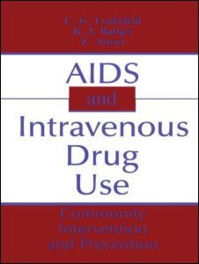 Cover for C. G. Leukefeld · AIDS and Intravenous Drug Use: Community Intervention &amp; Prevention (Hardcover Book) (1990)