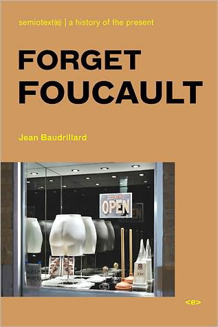 Cover for Jean Baudrillard · Forget Foucault - Semiotext (e) / Foreign Agents (Paperback Bog) [New edition] (2007)