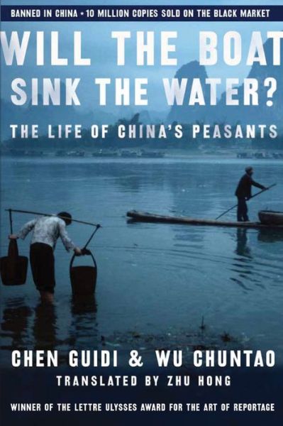 Cover for Chen Guidi · Will the Boat Sink the Water?: The Life of China's Peasants (Paperback Book) [New edition] (2007)