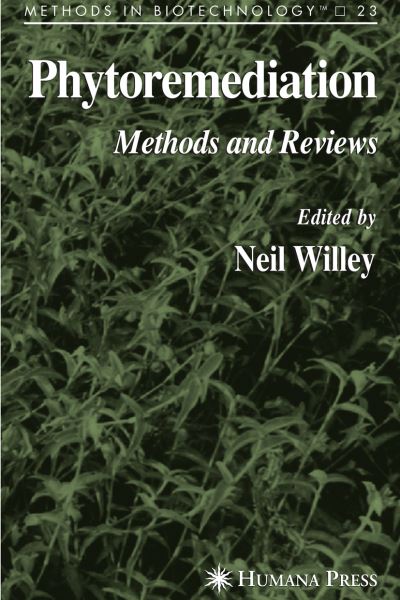 Cover for Neil Willey · Phytoremediation: Methods and Reviews - Methods in Biotechnology (Hardcover Book) [2007 edition] (2007)