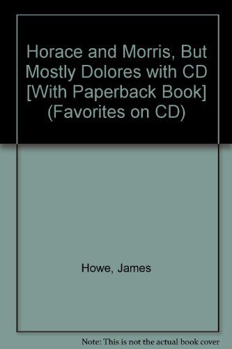 Cover for James Howe · Horace and Morris but Mostly Dolores (Favorites on Cd) (Paperback Book) (2003)