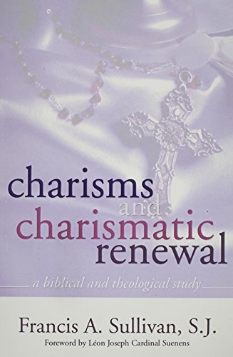 Cover for Sj Sullivan Francis A. · Charisms and Charismatic Renewal: a Biblical and Theological Study (Paperback Bog) (2004)