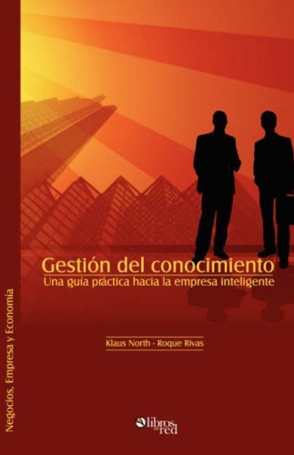 Cover for Roque Rivas · Gestion Del Conocimiento. Una Guia Practica Hacia La Empresa Inteligente (Taschenbuch) [Spanish edition] (2008)