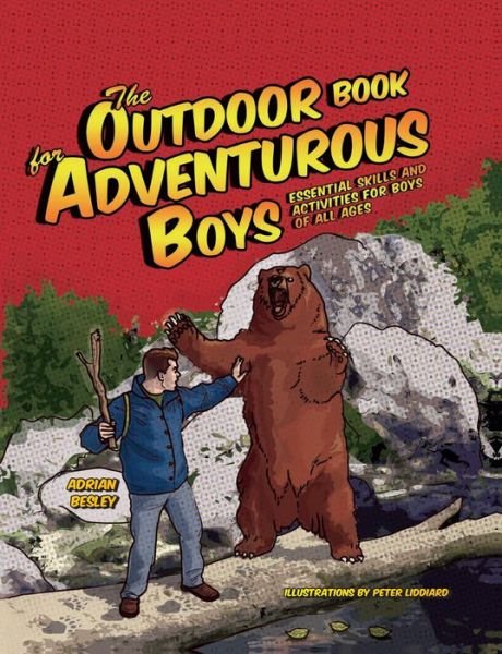 Cover for Adrian Besley · The Outdoor Book for Adventurous Boys: Essential Skills and Activities for Boys of All Ages (DIV) (2008)