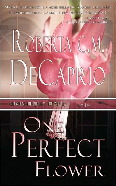 Cover for Roberta C. M. Decaprio · One Perfect Flower (Paperback Book) (2010)