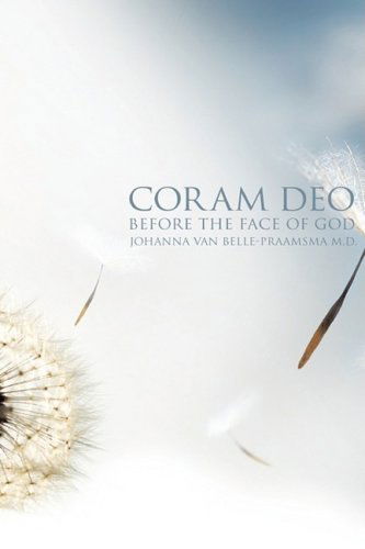 Cover for Johanna Van Belle-praamsma M.d. · Coram Deo (Hardcover Book) (2009)