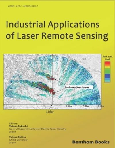 Industrial Applications of Laser Remote Sensing - Tatsuo Shiina - Książki - Bentham Science Publishers - 9781608056415 - 12 lutego 2018