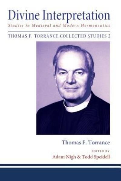 Cover for Thomas F Torrance · Divine Interpretation - Thomas F. Torrance: Collected Studies (Paperback Book) (2017)