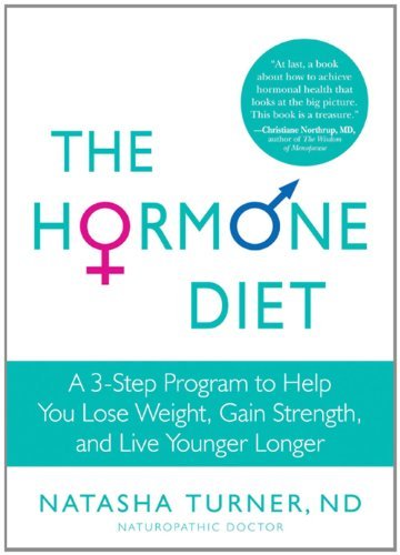 Cover for Natasha Turner · The Hormone Diet: a 3-step Program to Help You Lose Weight, Gain Strength, and Live Younger Longer (Paperback Book) [1 Int edition] (2011)