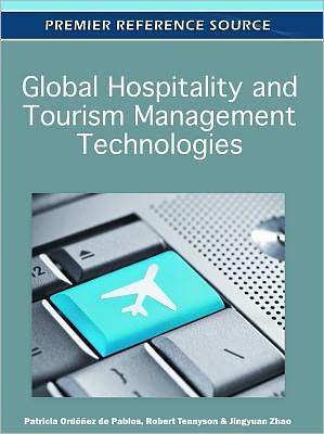 Cover for Patricia Ordóñez De Pablos · Global Hospitality and Tourism Management Technologies (Premier Reference Source) (Inbunden Bok) (2011)