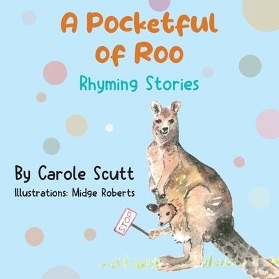 Cover for Carole Scutt · Pocketful of Roo, Rhyming Stories (Book) (2022)