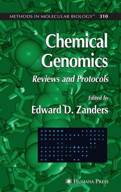 Cover for Edward D Zanders · Chemical Genomics: Reviews and Protocols - Methods in Molecular Biology (Paperback Book) [Softcover reprint of hardcover 1st ed. 2005 edition] (2010)