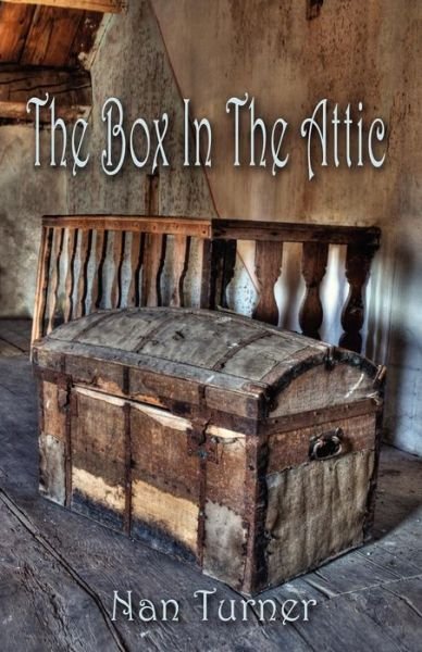 Cover for Nan Turner · The Box in the Attic (Paperback Book) (2012)