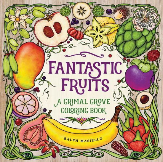 Cover for Ralph Masiello · Fantastic Fruits: A Grimal Grove Coloring Book (Paperback Book) (2020)