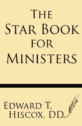 Cover for Edward T. Hiscox D. D. · The Star Book for Ministers (Paperback Book) (2013)