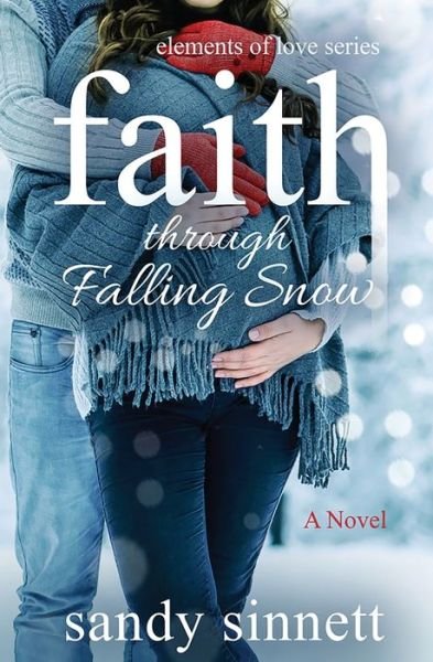 Cover for Sandy Sinnett · Faith Through Falling Snow (Paperback Book) (2019)