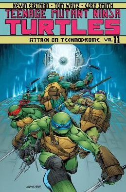 Cover for Tom Waltz · Teenage Mutant Ninja Turtles Volume 11: Attack On Technodrome - Teenage Mutant Ninja Turtles (Paperback Book) (2015)