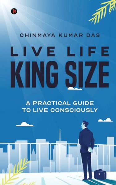 Cover for Chinmaya Kumar Das · Live Life King Size (Paperback Book) (2020)