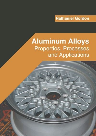 Cover for Nathaniel Gordon · Aluminum Alloys (Book) (2022)