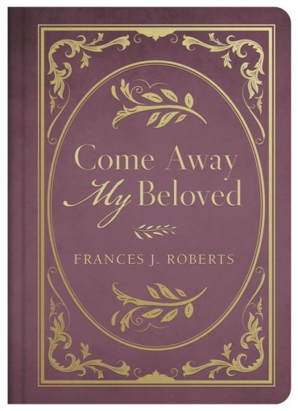 Cover for Frances J. Roberts · Come Away My Beloved (Hardcover Book) (2020)