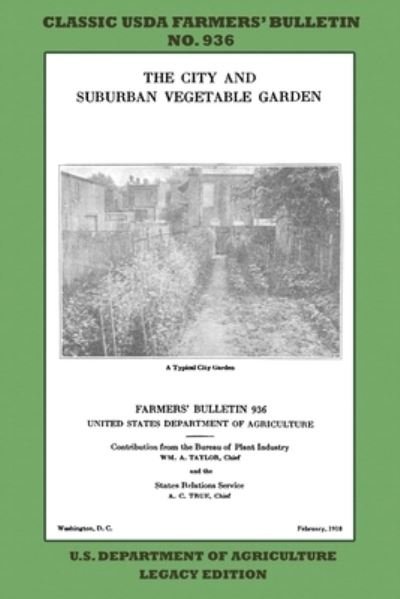 Cover for U S Department of Agriculture · The City and Suburban Vegetable Garden (Paperback Book) [Legacy edition] (2020)