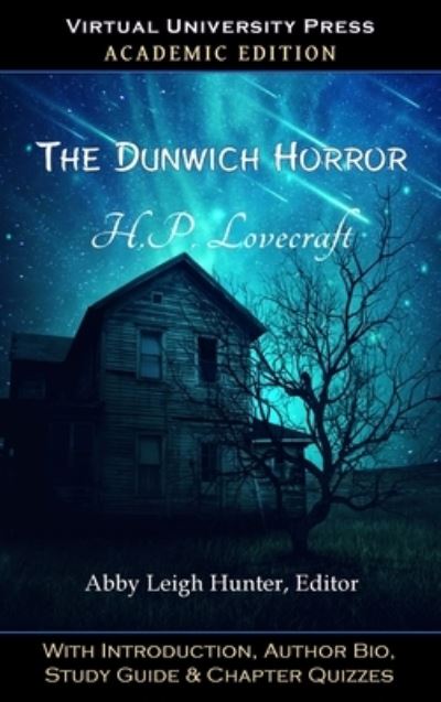 Cover for H P Lovecraft · The Dunwich Horror (Academic Edition): With Introduction, Author Bio, Study Guide &amp; Chapter Quizzes (Inbunden Bok) (2020)