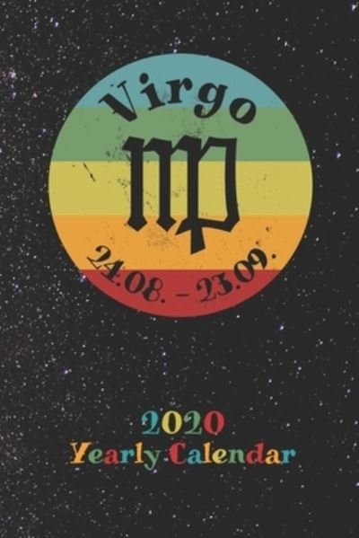 Cover for Zodiac Fanatic · 2020 Yearly Calendar - Zodiac Sign Virgo (Taschenbuch) (2019)