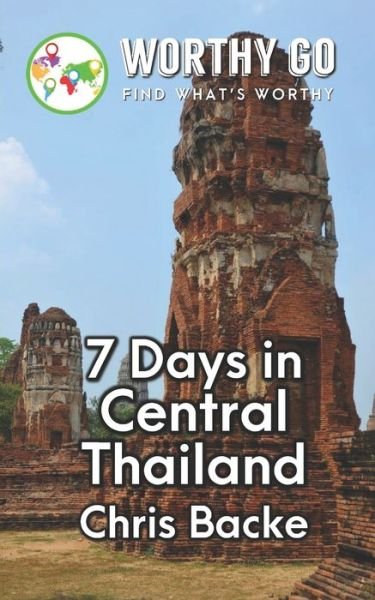 Cover for Chris Backe · 7 Days in Central Thailand (Paperback Book) (2020)