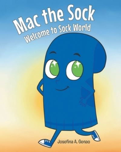 Cover for Josefina A. Genao · Mac the Sock Welcome to Sock World (Book) (2024)