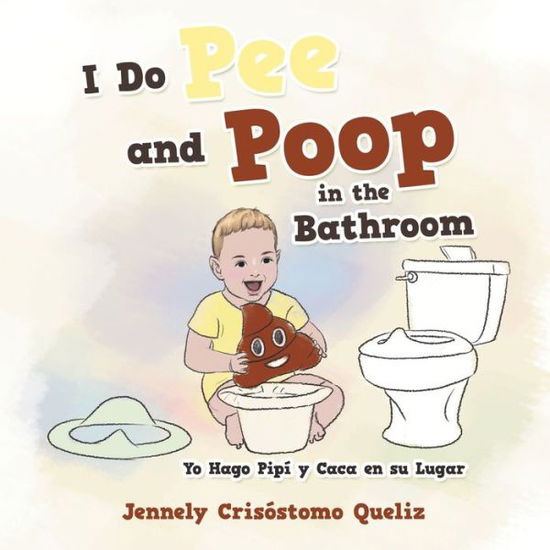 Cover for Jennely Crisostomo Queliz · I Do Pee and Poop in the Bathroom (Paperback Book) (2020)