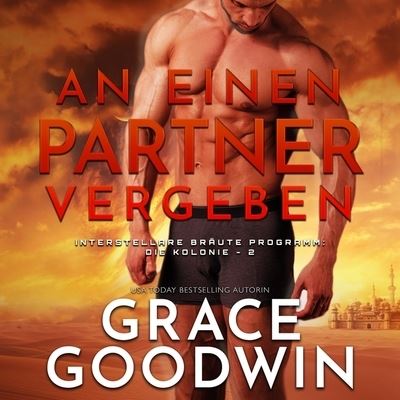 Cover for Grace Goodwin · An Einen Partner Vergeben Lib/E (CD) (2021)