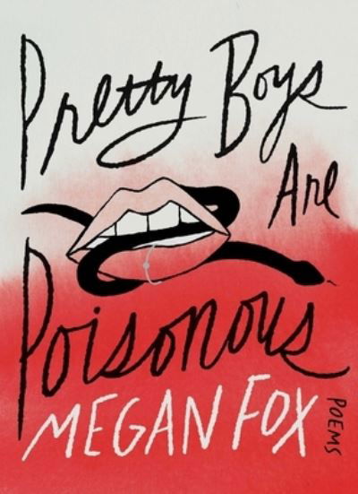 Cover for Megan Fox · Pretty Boys Are Poisonous: Poems (Hardcover Book) (2023)