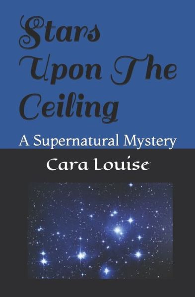 Cover for Cara Louise · Stars Upon The Ceiling (Pocketbok) (2019)