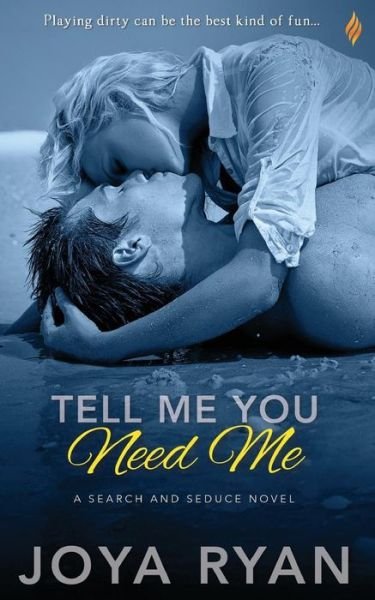 Cover for Joya Ryan · Tell Me You Need Me (Paperback Book) (2015)