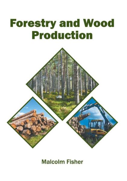 Cover for Malcolm Fisher · Forestry and Wood Production (Hardcover Book) (2018)