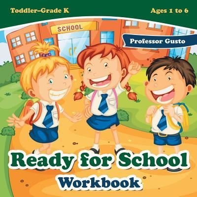 Cover for Professor Gusto · Ready for School Workbook | Toddler?Grade K - Ages 1 to 6 (Paperback Bog) (2016)
